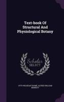 Text-Book Of Structural And Physiological Botany