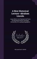 A New Historical Lecture--Abraham Lincoln