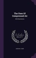 The Uses Of Compressed Air