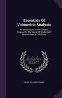 Essentials Of Volumetric Analysis