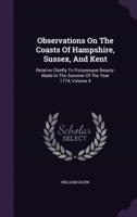 Observations On The Coasts Of Hampshire, Sussex, And Kent