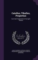 Catullus, Tibullus, Propertius