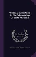 Official Contributions To The Palæontology Of South Australia