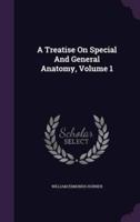 A Treatise On Special And General Anatomy, Volume 1