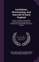 Leechdoms, Wortcunning, And Starcraft Of Early England