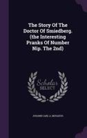 The Story Of The Doctor Of Smiedberg. (The Interesting Pranks Of Number Nip. The 2Nd)