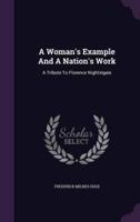 A Woman's Example And A Nation's Work