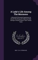 A Lady's Life Among The Mormons