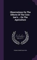 Observations On The Effects Of The Com-Law's ... On The Agriculture