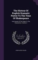 The History Of English Dramatic Poetry To The Time Of Shakespeare