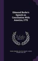 Edmund Burke's Speech on Conciliation With America, 1775