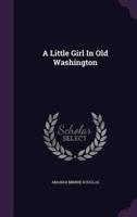 A Little Girl In Old Washington