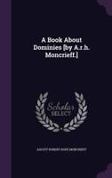 A Book About Dominies [By A.r.h. Moncrieff.]
