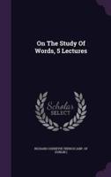 On The Study Of Words, 5 Lectures