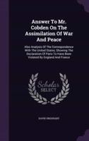 Answer To Mr. Cobden On The Assimilation Of War And Peace
