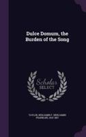 Dulce Domum, the Burden of the Song