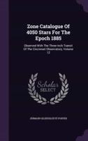 Zone Catalogue Of 4050 Stars For The Epoch 1885