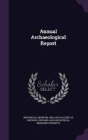 Annual Archaeological Report