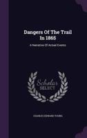 Dangers Of The Trail In 1865