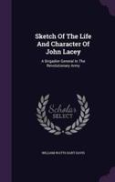 Sketch Of The Life And Character Of John Lacey