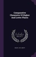 Comparative Chemistry Of Higher And Lower Plants