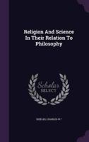 Religion And Science In Their Relation To Philosophy