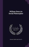 William Penn As Social Philosopher
