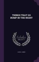 Things That Go Bump in the Night
