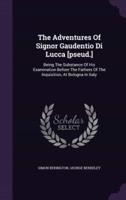 The Adventures Of Signor Gaudentio Di Lucca [Pseud.]
