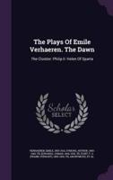 The Plays Of Emile Verhaeren. The Dawn