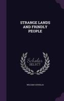 Strange Lands and Frindly People