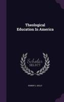 Theological Education In America