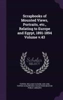 Scrapbooks of Mounted Views, Portraits, Etc., Relating to Europe and Egypt, 1891-1894 Volume V.43