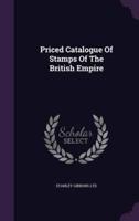Priced Catalogue Of Stamps Of The British Empire