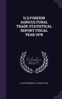 U.S.Foreign Agricultural Trade Statistical Report Fiscal Year 1978