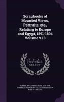 Scrapbooks of Mounted Views, Portraits, Etc., Relating to Europe and Egypt, 1891-1894 Volume V.13