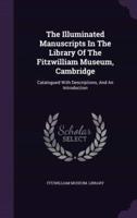 The Illuminated Manuscripts In The Library Of The Fitzwilliam Museum, Cambridge