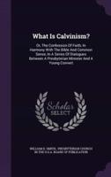 What Is Calvinism?