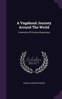 A Vagabond Journey Around The World