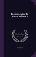 Recommended To Mercy, Volume 2