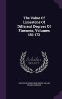 The Value Of Limestone Of Different Degrees Of Fineness, Volumes 150-172