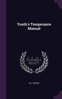 Youth's Temperance Manual