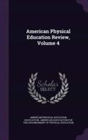 American Physical Education Review, Volume 4