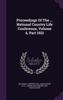 Proceedings Of The ... National Country Life Conference, Volume 4, Part 1921