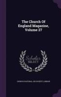 The Church Of England Magazine, Volume 27