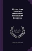 Nexum Inter Poloniam Saxoniamque Iuridicum Et Literarium