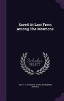 Saved At Last From Among The Mormons