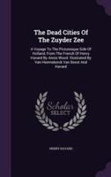 The Dead Cities Of The Zuyder Zee