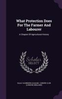 What Protection Does For The Farmer And Labourer
