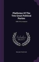 Platforms Of The Two Great Political Parties
